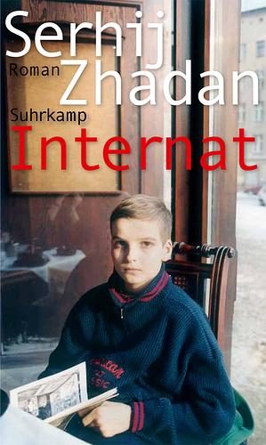 Internat: Roman by Serhij Žadan