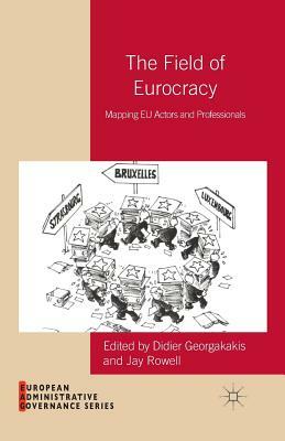 The Field of Eurocracy: Mapping EU Actors and Professionals by 