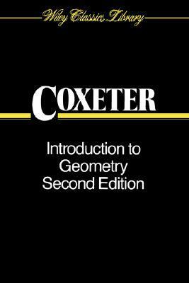 Introduction to Geometry by H.S.M. Coxeter
