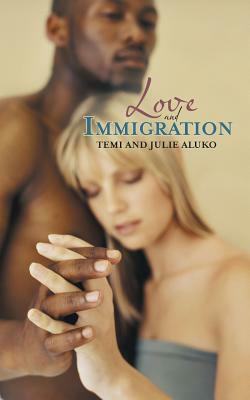 Love and Immigration by Temi Aluko, Julie