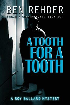 A Tooth For A Tooth by Ben Rehder