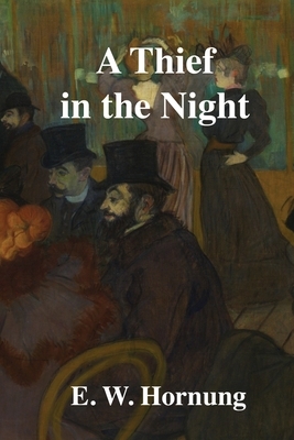 A Thief in the Night by E. W. Hornung