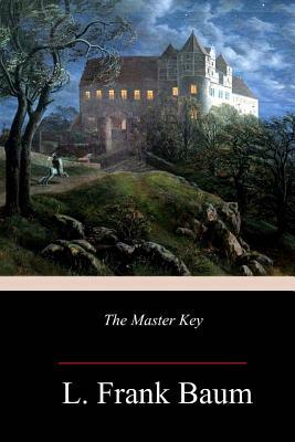 The Master Key by L. Frank Baum