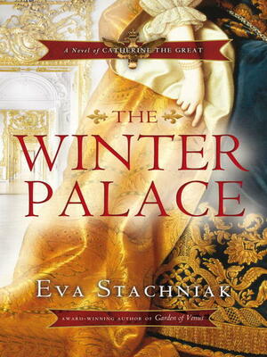 The Winter Palace by Eva Stachniak
