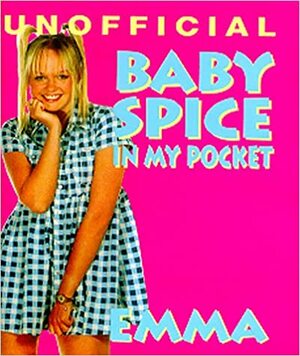 Baby Spice: In My Pocket by Smithmark Publishing