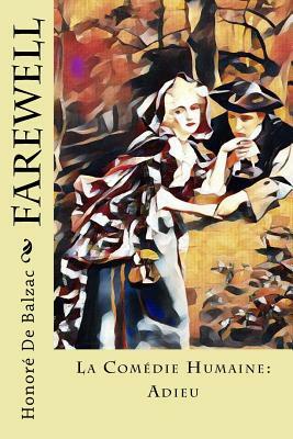 Farewell: La Comédie Humaine: Adieu by Honoré de Balzac