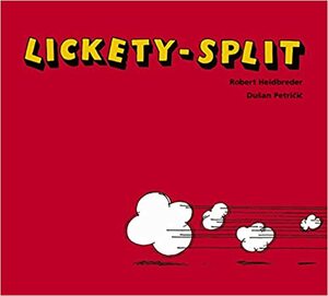 Lickety-Split by Dušan Petričić, Robert Heidbreder