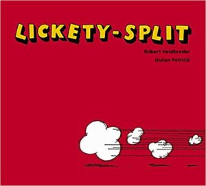 Lickety-Split by Robert Heidbreder, Dušan Petričić