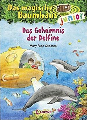 Das magische Baumhaus - Das Geheimnis der Delfine by Mary Pope Osborne, Mary Pope Osborne