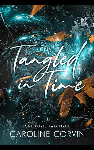 Tangled in Time by Caroline Corvin