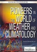 Pioneers in the World of Weather and Climatology by Sherman Hollar