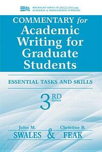 Commentary for Academic Writing for Graduate Students: Essential Tasks and Skills by Christine Feak, John M. Swales