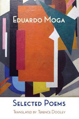 Selected Poems by Eduardo Moga