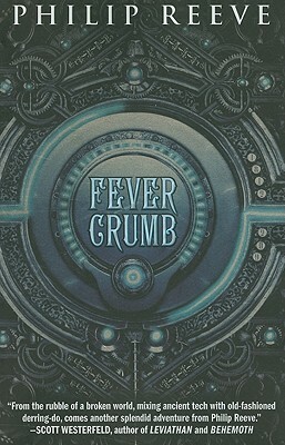 Fever Crumb by Philip Reeve