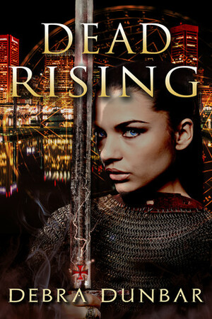 Dead Rising by Debra Dunbar