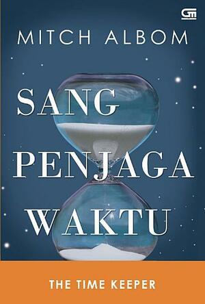 The Time Keeper - Sang Penjaga Waktu by Mitch Albom