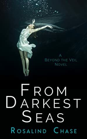From Darkest Seas by Rosalind Chase