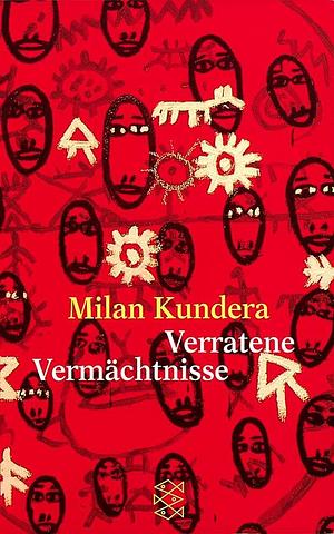 Verratene Vermächtnisse: Essay by Milan Kundera, Susanna Roth
