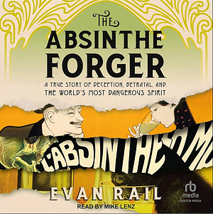 The Absinthe Forger by Evan Rail