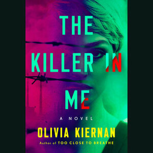The Killer in Me by Olivia Kiernan, Shelley Atkinson