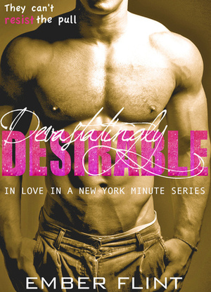 Devastatingly Desirable by Ember Flint