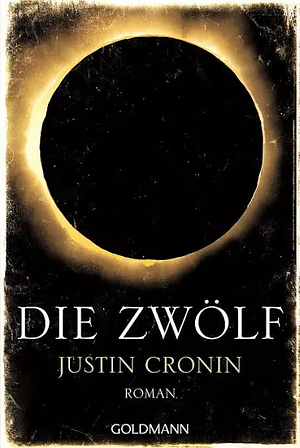 Die Zwölf by Justin Cronin