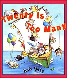 Twenty is Too Many by Kate Duke