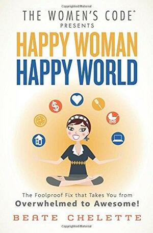 Happy Woman Happy World by Beate Chelette