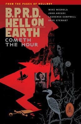 B.P.R.D. Hell on Earth, Vol. 15: Cometh the Hour by Mike Mignola, Dave Stewart, John Arcudi, Laurence Campbell