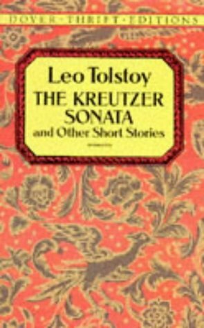 The Kreutzer Sonata and Other Short Stories by Leo Tolstoy