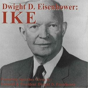 Dwight D. Eisenhower: Ike by Dwight D. Eisenhower