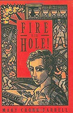 Fire In the Hole! by Mary Cronk Farrell (she/her)