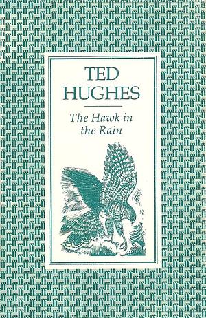 The Hawk in the Rain by Ted Hughes