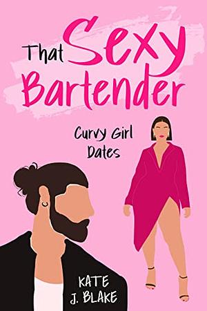 That Sexy Bartender by Kate J. Blake