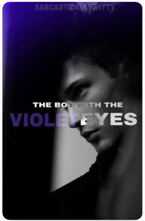 The Boy With Violet Eyes by SarcasticallyWitty