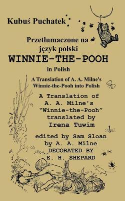 Kubu&#347; Puchatek: Winnie-the-Pooh in Polish by A. a. Minle