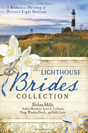 The Lighthouse Brides Collection by Lynn A. Coleman, Andrea Boeshaar, Sally Laity, Paige Winship Dooly, DiAnn Mills