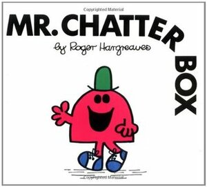 Mr. Chatterbox by Roger Hargreaves