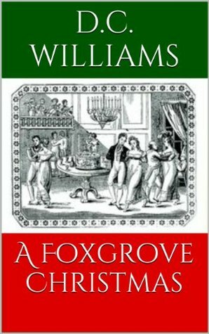 A Foxgrove Christmas by D.C. Williams