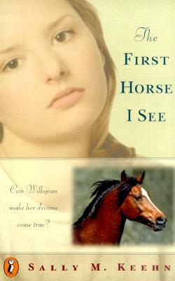 The First Horse I See by Sally M. Keehn