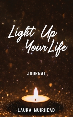 Light Up Your Life by Laura Muirhead