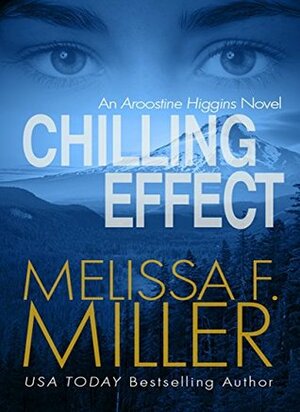 Chilling Effect by Melissa F. Miller