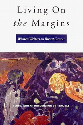 Living on the Margins: Women Writers on Breast Cancer by 