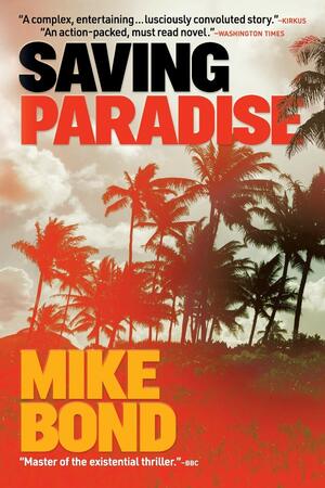 Saving Paradise by Mike Bond