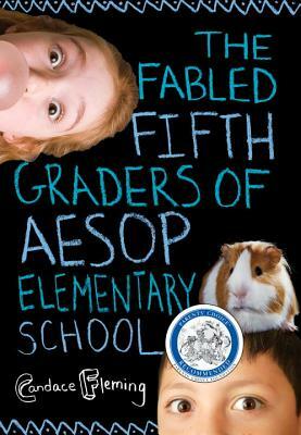 The Fabled Fifth Graders of Aesop Elementary School by Candace Fleming