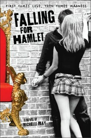 Falling for Hamlet by Michelle Ray