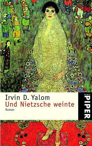 Und Nietzsche weinte. by Irvin D. Yalom
