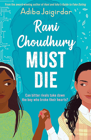 Rani Choudhury Must Die by Adiba Jaigirdar