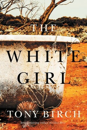 The White Girl by Tony Birch