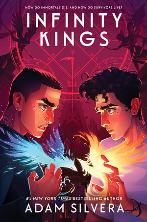 Infinity Kings by Adam Silvera